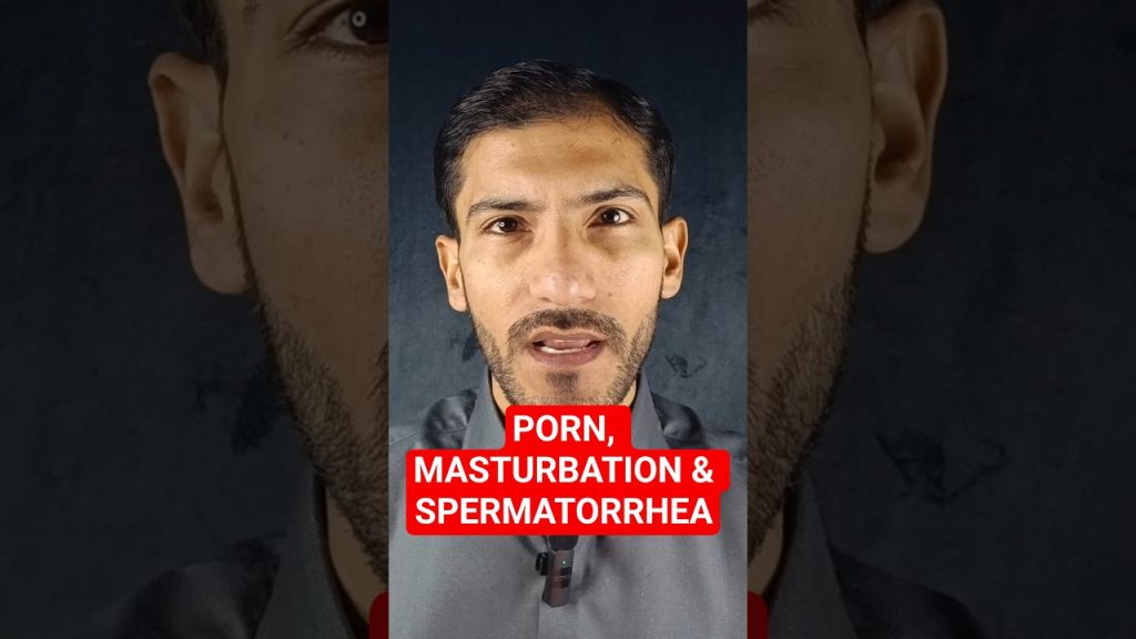 Youtube (masturbate): Comment la pornographie et la masturbation conduisent à la spermatorrhée ?
