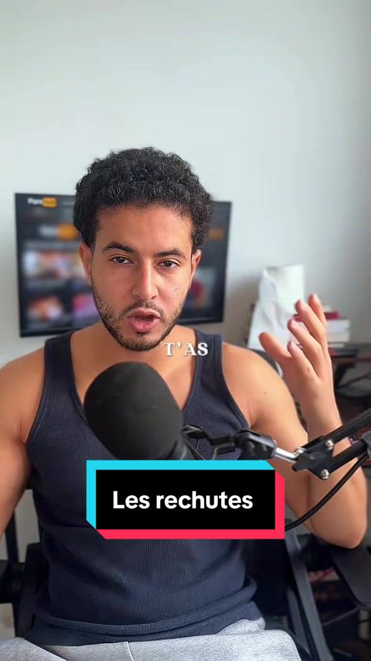 Tiktok (nofap): C’est grâce à tes rechutes que tu vas arrêter tout ça