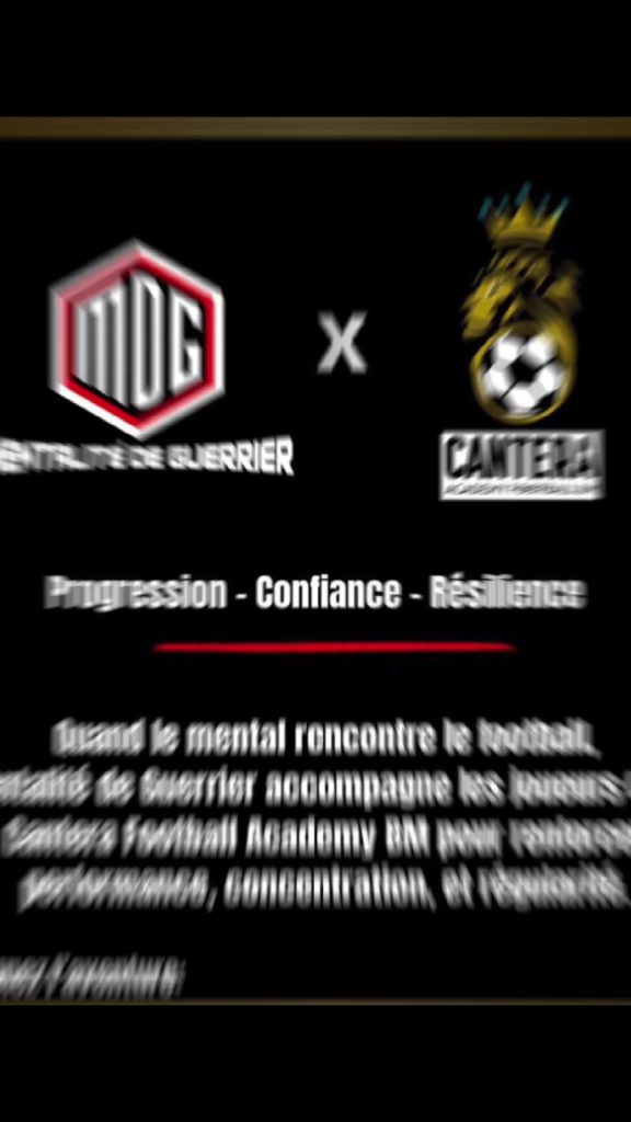 preparation mentale sportive; Partenariat officiel  Cantera Football Academy  & Mentalité de Guerrier  Un acc
