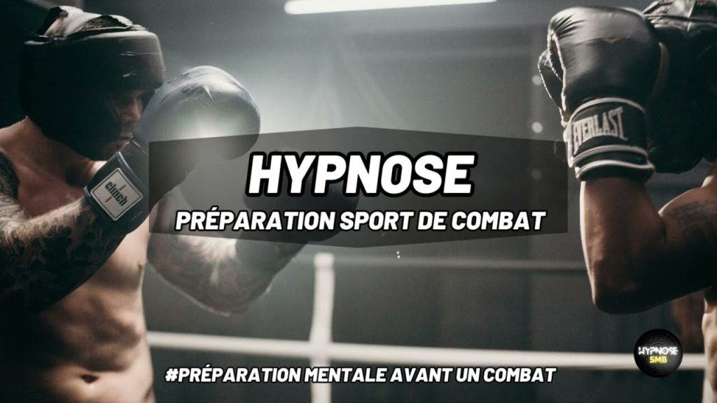 preparation mentale sportive,Preparation mentale avant combat –  hypnose sport de combat
 sur Youtube