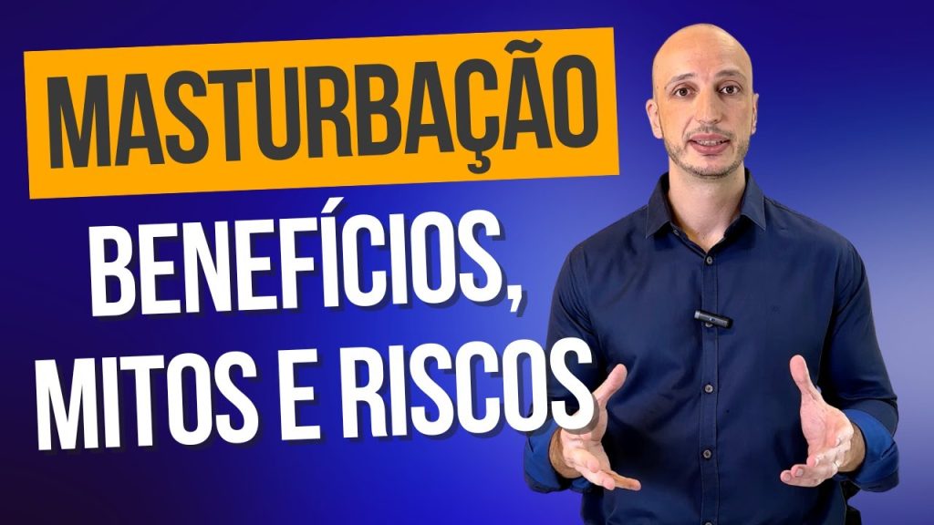 Youtube (masturbar): Masturbation : avantages, mythes et risques