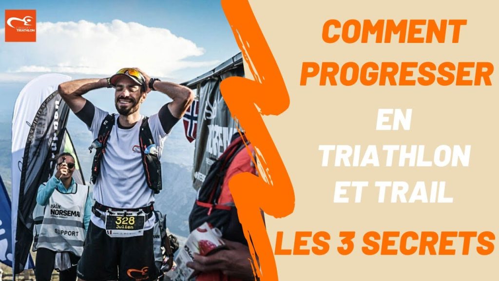 préparation mentale trail; Comment progresser en TRIATHLON et en TRAIL Les 3 étapes à ne pas manquer.